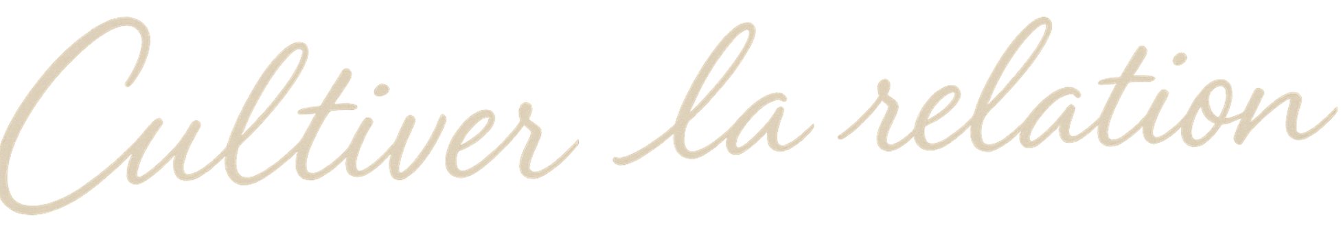 Cultiver la relation